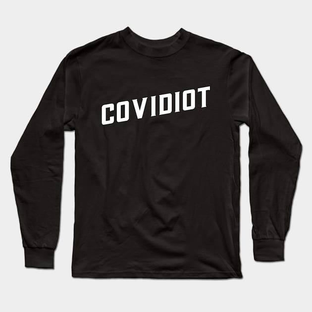 Funny corona virus 'COVIDIOT' Long Sleeve T-Shirt by keeplooping